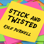 Stick and Twisted by Kyle Purnell (Instant Download)